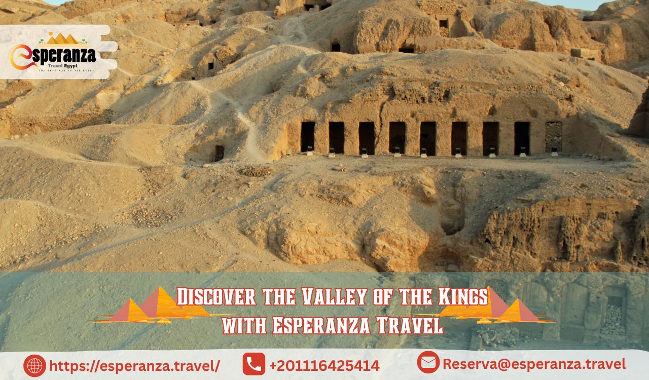Discover the Valley of the Kings with Esperanza Travel