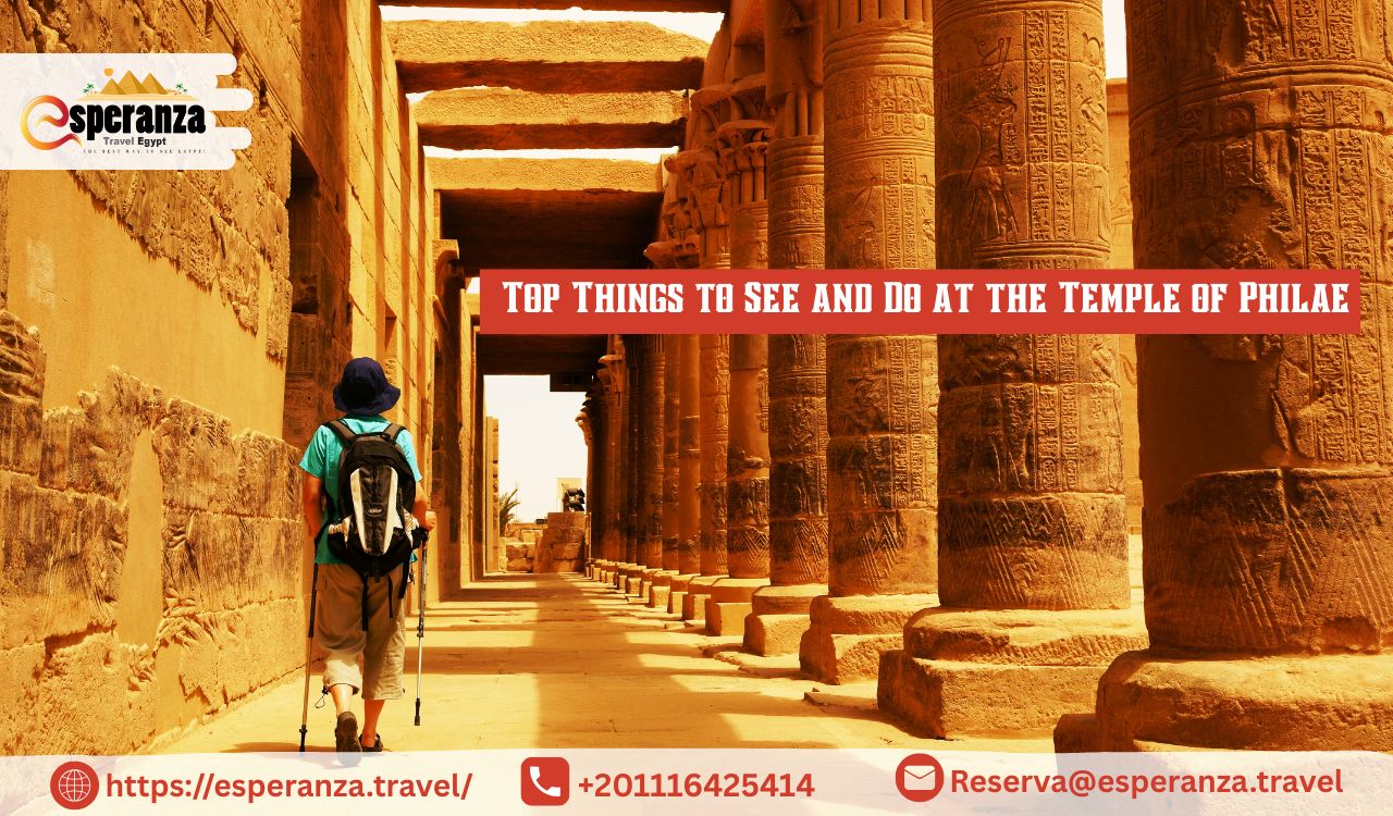 Top Things to See and Do at the Temple of Philae